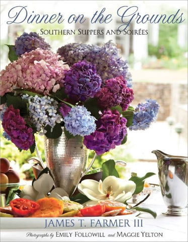 DINNER ON THE GROUNDS: SOUTHERN SUPPERS AND SOIREES